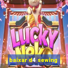 baixar d4 sewing